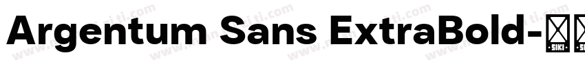 Argentum Sans ExtraBold字体转换